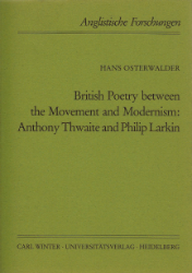 British Poetry between the Movement and Modernism. - Osterwalder, Hans
