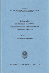 Bibliographie des deutschen Schrifttums zum internationalen und ausländischen Privatrecht 1945-1970