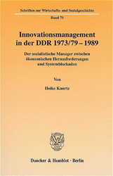 Innovationsmanagement in der DDR 1973/79-1989