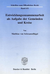 Entwicklungszusammenarbeit als Aufgabe der Gemeinden und Kreise