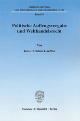 Politische Auftragsvergabe und Welthandelsrecht