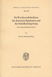 Die Wettbewerbsfunktion der deutschen Sparkassen und das Subsidiaritätsprinzip