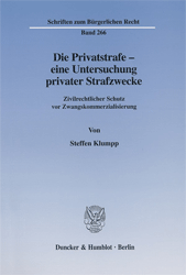 Die Privatstrafe - eine Untersuchung privater Strafzwecke
