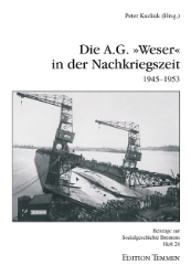 Die A.G. »Weser« in der Nachkriegszeit (1945-1953)