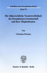 Die völkerrechtliche Verantwortlichkeit der Europäischen Gemeinschaft und ihrer Mitgliedstaaten