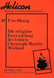 Die religiöse Entwicklung des frühen Christoph Martin Wieland