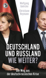 Deutschland und Russland - Wie weiter?