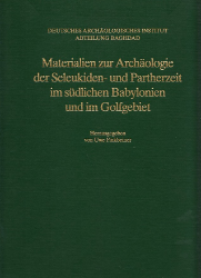 Materialien zur Archäologie der Seleukiden- und Partherzeit im südlichen Babylonien und Golfgebiet.