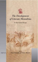 The Development of Literate Mentalities in East Central Europe