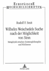 Wilhelm Weischedels Suche nach der Möglichkeit von Sinn