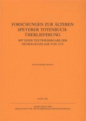 Forschungen zur älteren Speyerer Totenbuchüberlieferung