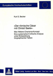 Der römische Cäsar mit Christi Seele« - Becker, Kurt E.