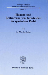 Planung und Realisierung von Fernstraßen im spanischen Recht