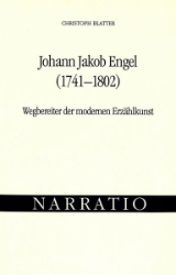 Johann Jakob Engel (1741-1802) - Wegbereiter der modernen Erzählkunst