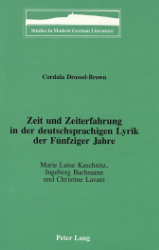 Zeit und Zeiterfahrung in der deutschsprachigen Lyrik der Fünfziger Jahre - Drossel-Brown, Cordula