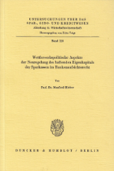 Wettbewerbspolitische Aspekte der Neuregelung des haftenden Eigenkapitals der Sparkassen im Bankenaufsichtsrecht