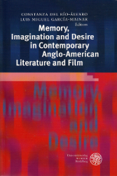 Memory, imagination and desire in contemporary Anglo-American literature and film