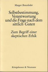 Selbstbestimmung, Verantwortung und die Frage nach dem sittlich Guten