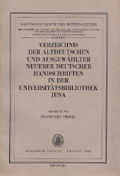 Verzeichnis der altdeutschen und ausgewählter neuerer deutscher Handschriften in der Universitätsbibliothek Jena