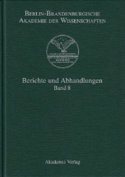 Berlin-Brandenburgische Akademie der Wissenschaften: Berichte und Abhandlungen. Band 8