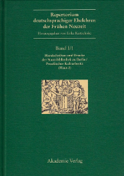 Repertorium deutschsprachiger Ehelehren der Frühen Neuzeit. Band I/1