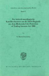 Der britisch/amerikanische Kartellrechtsstreit um die IATA-Flugtarife aus dem Blickwinkel des Protection of Trading Interests Act 1980