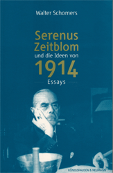 Serenus Zeitblom und die Ideen von 1914 - Schomers, Walter