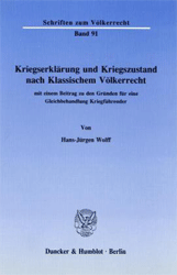 Kriegserklärung und Kriegszustand nach Klassischem Völkerrecht