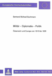 Militär - Diplomatie - Politik