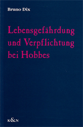 Lebensgefährdung und Verpflichtung bei Hobbes