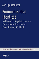 Kommunikative Identität im Roman der Angelsächsischen Postmoderne