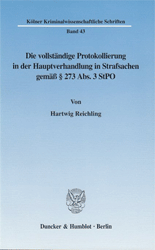 Die vollständige Protokollierung in der Hauptverhandlung in Strafsachen gemäß § 273 Abs. 3 StPO