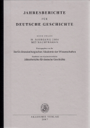 Jahresberichte für Deutsche Geschichte. Neue Folge. 58. Jahrgang 2006