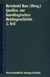 Quellen zur karolingischen Reichsgeschichte. Zweiter Teil