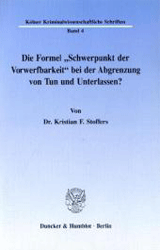 Die Formel 'Schwerpunkt der Vorwerfbarkeit' bei der Abgrenzung von Tun und Unterlassen?