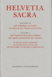 Les chanoines réguliers de Saint-Augustin en Valais