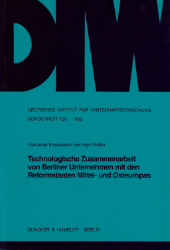 Technologische Zusammenarbeit von Berliner Unternehmen mit den Reformstaaten Mittel- und Osteuropas