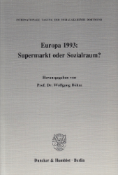 Europa 1993: Supermarkt oder Sozialraum?