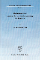 Möglichkeiten und Grenzen der Gewinnthesaurierung im Konzern