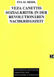 Veza Canettis Sozialkritik in der revolutionären Nachkriegszeit