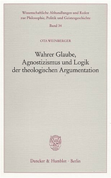 Wahrer Glaube, Agnostizismus und Logik der theologischen Argumentation - Weinberger, Ota