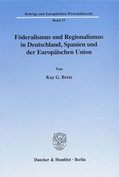 Föderalismus und Regionalismus in Deutschland, Spanien und der Europäischen Union