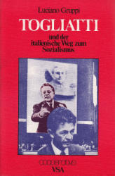 Luciano Gruppi Togliatti und der italienische Weg zum Sozialismus