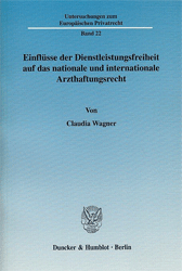 Einflüsse der Dienstleistungsfreiheit auf das nationale und internationale Arzthaftungsrecht