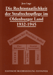 Die Rechtsstaatlichkeit der Strafrechtspflege im Oldenburger Land 1932-1945