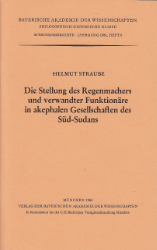 Die Stellung des Regenmachers und verwandter Funktionäre in akephalen Gesellschaften des Süd-Sudans