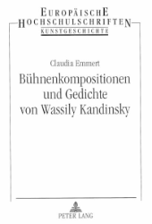 Bühnenkompositionen und Gedichte von Wassily Kandinsky