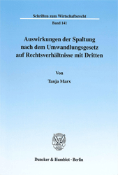 Auswirkungen der Spaltung nach dem Umwandlungsgesetz auf Rechtsverhältnisse mit Dritten