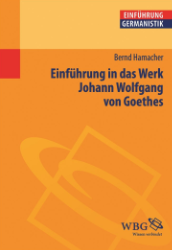 Einführung in das Werk Johann Wolfgang von Goethes