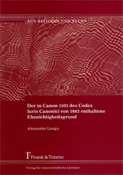 Der in Canon 1103 des Codex Iuris Canonici von 1983 enthaltene Ehenichtigkeitsgrund